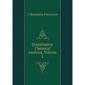 

Книга Quantitative Chemical Analysis, Volume 1