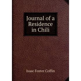 

Книга Journal of a Residence in Chili