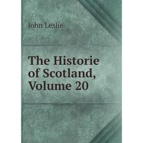

Книга The Historie of Scotland, Volume 20