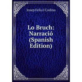 

Книга Lo Bruch: Narració
