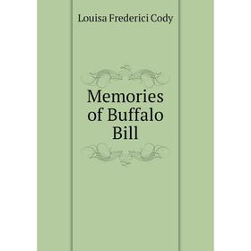 

Книга Memories of Buffalo Bill