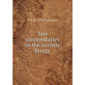 

Книга Two commentaries on the Jacobite liturgy