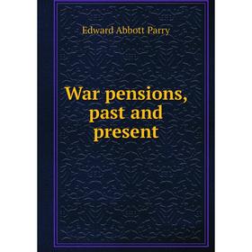 

Книга War pensions, past and present