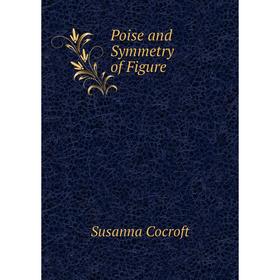 

Книга Poise and Symmetry of Figure