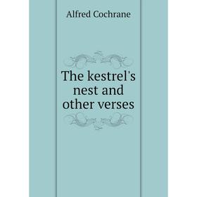 

Книга The kestrel's nest and other verses