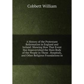 

Книга A History of the Protestant Reformation in England and Ireland