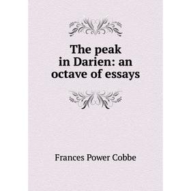 

Книга The peak in Darien: an octave of essays