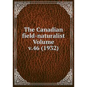

Книга The Canadian field-naturalist Volume v.46 (1932)