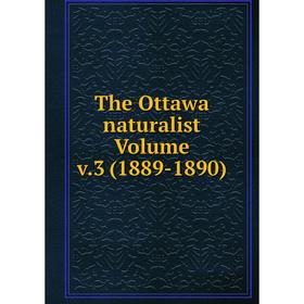 

Книга The Ottawa naturalist Volume v.3 (1889-1890)