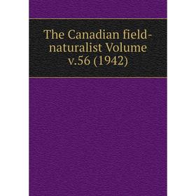 

Книга The Canadian field-naturalist Volume v.56 (1942)