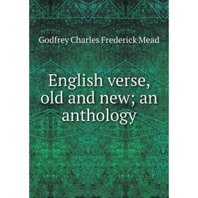 

Книга English verse, old and new; an anthology