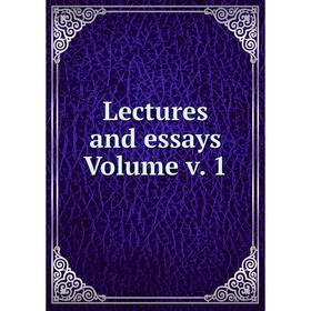 

Книга Lectures and essays Volume v 1