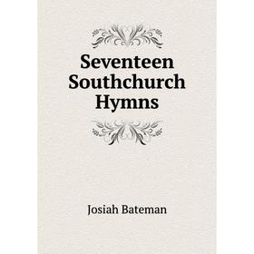 

Книга Seventeen Southchurch Hymns