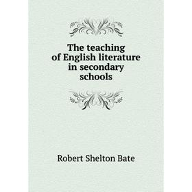 

Книга The teaching of English literature in secondary schools