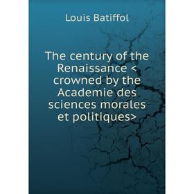 

Книга The century of the Renaissance