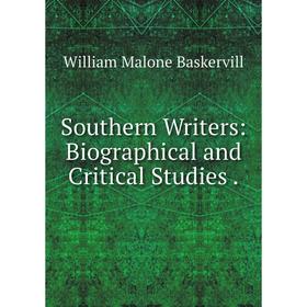 

Книга Southern Writers: Biographical and Critical Studies.