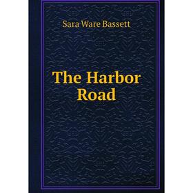 

Книга The Harbor Road