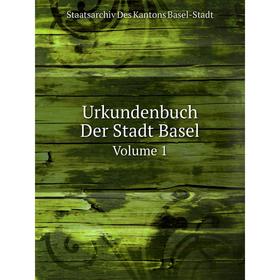 

Книга Urkundenbuch Der Stadt Basel Volume 1