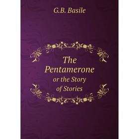 

Книга The Pentamerone or the Story of Stories