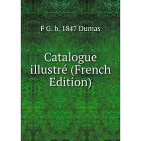 

Книга Catalogue illustré (French Edition)