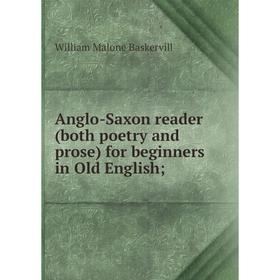 

Книга Anglo-Saxon reader (both poetry and prose) for beginners in Old English