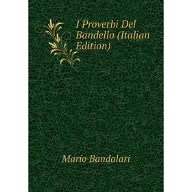 

Книга I Proverbi Del Bandello (Italian Edition)