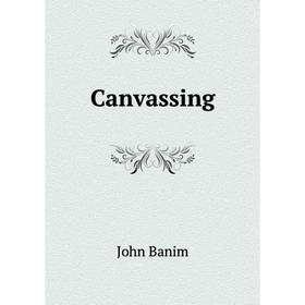 

Книга Canvassing