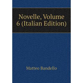 

Книга Novelle, Volume 6