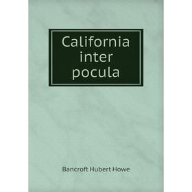 

Книга California inter pocula