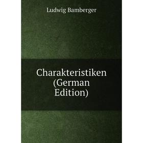 

Книга Charakteristiken (German Edition)