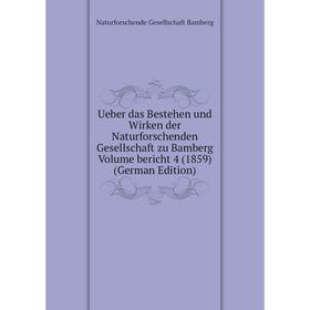 

Книга Ueber das Bestehen und Wirken der Naturforschenden Gesellschaft zu Bamberg Volume bericht 4 (1859) (German Edition)