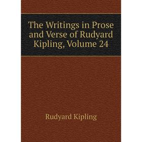 

Книга The Writings in Prose and Verse of Rudyard Kipling, Volume 24