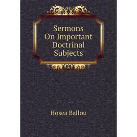 

Книга Sermons On Important Doctrinal Subjects