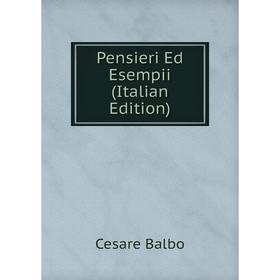 

Книга Pensieri Ed Esempii (Italian Edition)