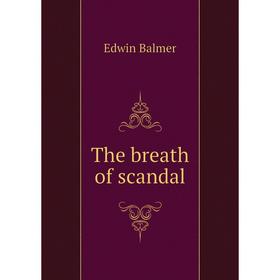 

Книга The breath of scandal