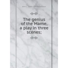 

Книга The genius of the Marne, a play in three scenes