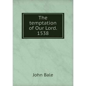 

Книга The temptation of Our Lord. 1538