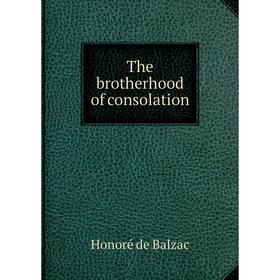

Книга The brotherhood of consolation