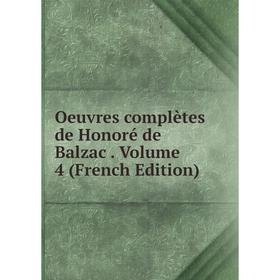 

Книга Oeuvres complètes de Honoré de Balzac Volume 4