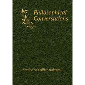 

Книга Philosophical Conversations
