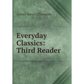 

Книга Everyday Classics: Third Reader