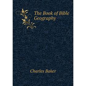 

Книга The Book of Bible Geography