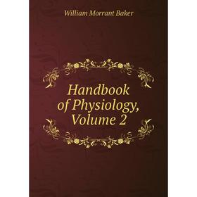 

Книга Handbook of Physiology, Volume 2