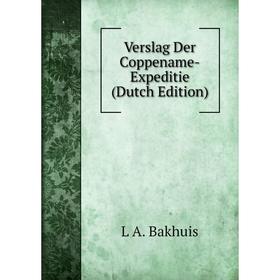 

Книга Verslag Der Coppename-Expeditie (Dutch Edition)