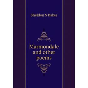 

Книга Marmondale and other poems