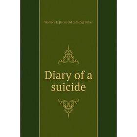 

Книга Diary of a suicide