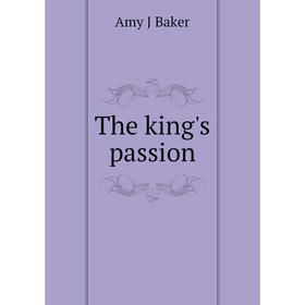 

Книга The king's passion