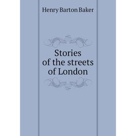 

Книга Stories of the streets of London
