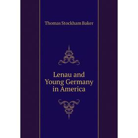 

Книга Lenau and Young Germany in America