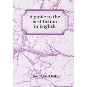 

Книга A guide to the best fiction in English